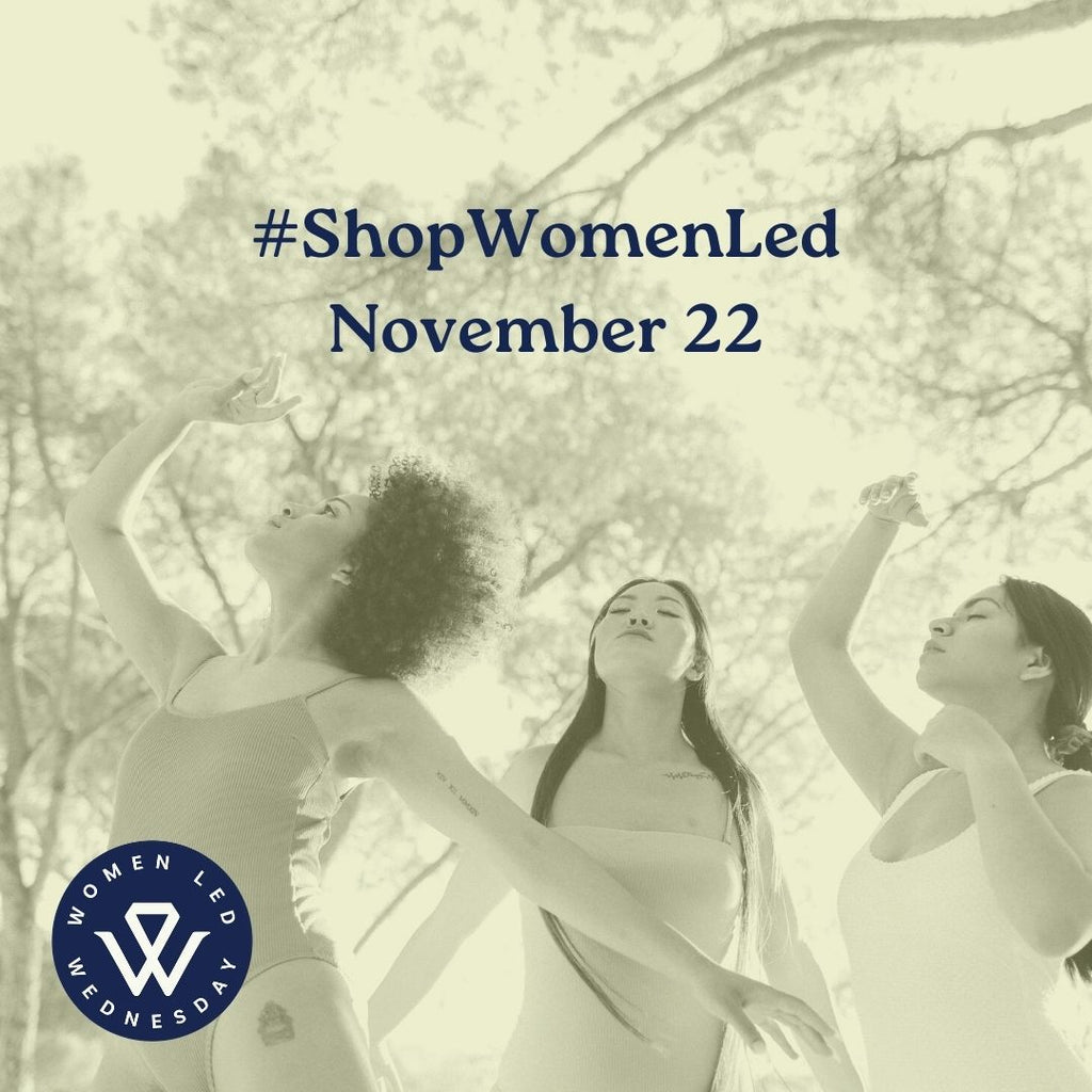 We're Thrilled to Participate Women-Led Wednesday Again This Year #ShopWomen